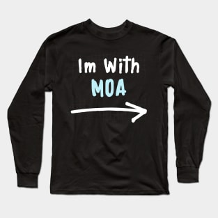 Im With MOA! Long Sleeve T-Shirt